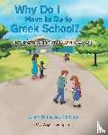 Damaskos-Christou, Lainie - Why Do I Have to Go to Greek School?