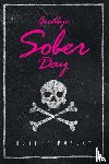 Monday, Robert - Goodbye Sober Day