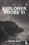 Isaac, Michael - Explorer Probe VI