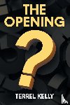 Kelly, Terrel - The Opening