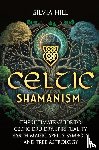 Hill, Silvia - Celtic Shamanism
