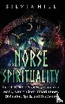 Hill, Silvia - Norse Spirituality