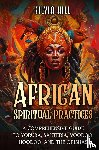 Hill, Silvia - African Spiritual Practices