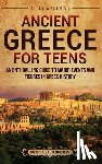 Wellman, Billy - Ancient Greece for Teens