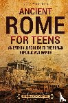 Wellman, Billy - Ancient Rome for Teens