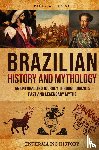 Wellman, Billy - Brazilian History and Mythology