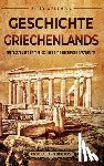Wellman, Billy - Geschichte Griechenlands: Ein fesselnder Überblick über die griechische Geschichte