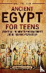 Wellman, Billy - Ancient Egypt for Teens