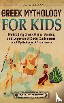 Wellman, Billy - Greek Mythology for Kids