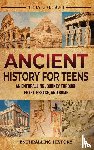 Wellman, Billy - Ancient History for Teens