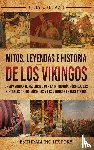 Wellman, Billy - Mitos, leyendas e historia de los vikingos