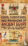 Wellman, Billy - Gods, Goddesses, and Pharaohs of Ancient Egypt