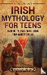 Wellman, Billy - Irish Mythology for Teens