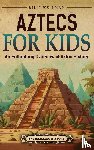 Wellman, Billy - Aztecs for Kids
