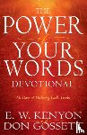 Kenyon, E. W. - Power of Your Words Devotional: 60 Days of Declaring God's Truths