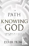 Prince, Derek - The Path to Knowing God: Living Out Our Greatest Calling and Blessing