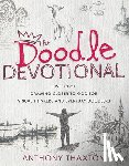 Thaxton, Anthony - The Doodle Devotional: 8 Weeks of Drawing Closer to God for Visual Thinkers and Everyday Doodlers