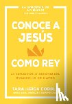 Cobble, Tara-Leigh - Conoce a Jesús Como Rey: Un Estudio de 10 Sesiones del Evangelio de Mateo