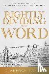Larkin, Clarence - Rightly Dividing the Word: Fully Illustrated with 55 Enhanced Charts and Graphics