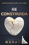 Navajo, José Luis - Reconstruida: Siempre Puedes Volver a Comenzar