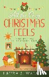 Walker, Laura Jensen - All the Cozy Christmas Feels: These Are a Few of Our Favorite Things