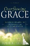 Gillies, Julie K - Overflowing Grace