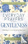 Thomas, Christie - Everyday Prayers for Gentleness: Embracing the Radical Strength of Tenderness
