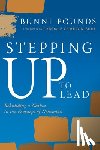 Pounds, Bunni - Stepping Up to Lead: Rebuilding a Nation in the Footsteps of Nehemiah (Christians Engaged to Transform Culture)