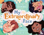 Mardini, Samir - My Extraordinary Face: A Celebration of Differences