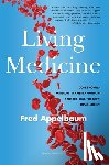 Appelbaum, Frederick - A Living Medicine