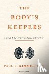 Kimmel, Paul L. - The Body's Keepers: A Social History of Kidney Failure and Its Treatments