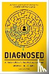 Ross, Cris - Diagnosed: An Insider's Guide for Your Healthcare Journey