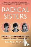 Pearson, Judith L. - Radical Sisters: Shirley Temple Black, Rose Kushner, Evelyn Lauder, and the Dawn of the Breast Cancer Movement