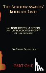 Strodder, Chris - The Academy Awards Book of Lists (hardback): An Unauthorized, Unofficial, and Unprecedented History of the Oscars Part One
