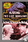 Smith, B Harrison - Making The Last Dinosaur (hardback)