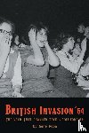 Popa, Gene - British Invasion '64 - The Year That Changed Rock & Roll Forever