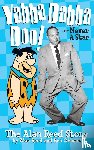 Reed, Alan, Ohmart, Ben - Yabba Dabba Doo! the Alan Reed Story (hardback)