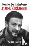 Egan, Sean - Ponies & Rainbows (hardback): The Life of James Kirkwood