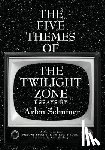 Schumer, Arlen - The Five Themes of the Twilight Zone