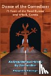 Sendker, Dan - Dance of the Comedians - 75 Years of the Road Runner and Wile E. Coyote - An Unauthorized History
