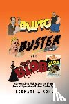 Kohl, Leonard J. - Bluto, Buster and The Blob