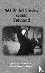 Smalley, Gregory J. - 366 Weird Movies Guide Volume 2