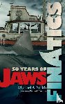 Smith, Michael A. - Finatics - 50 Years of Jaws