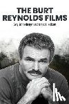 Schneeberger, Gary, Neibaur, James L. - The Burt Reynolds Films
