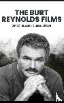Schneeberger, Gary, Neibaur, James L. - The Burt Reynolds Films