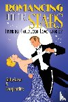 Garver, Kathy, Hartline, Doug - Romancing with the Stars - Inspiring Hollywood Love Stories
