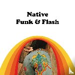 Hart, Alexandra Jacopetti - Native Funk & Flash