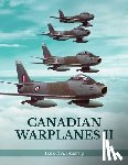 Harold A. Skaarup - Canadian Warplanes II