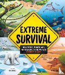 Lerwill, Ben - Extreme Survival: How People, Plants, and Animals Live in the World's Toughest Places