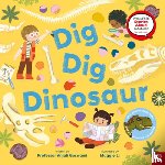 Goswami, Anjali - Dig, Dig, Dinosaur